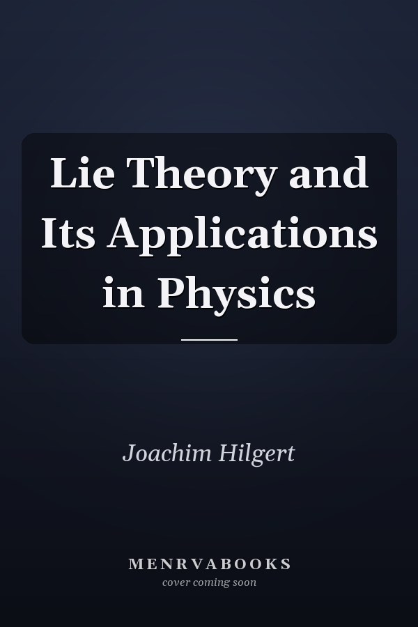 Lie Theory and Its Applications in Physics