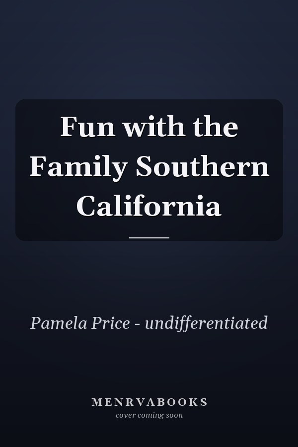 Fun with the Family Southern California