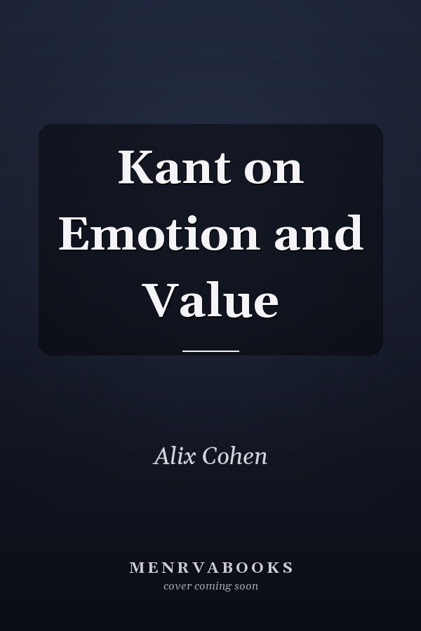 Kant on Emotion and Value
