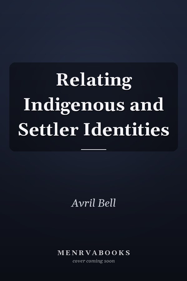 Relating Indigenous and Settler Identities