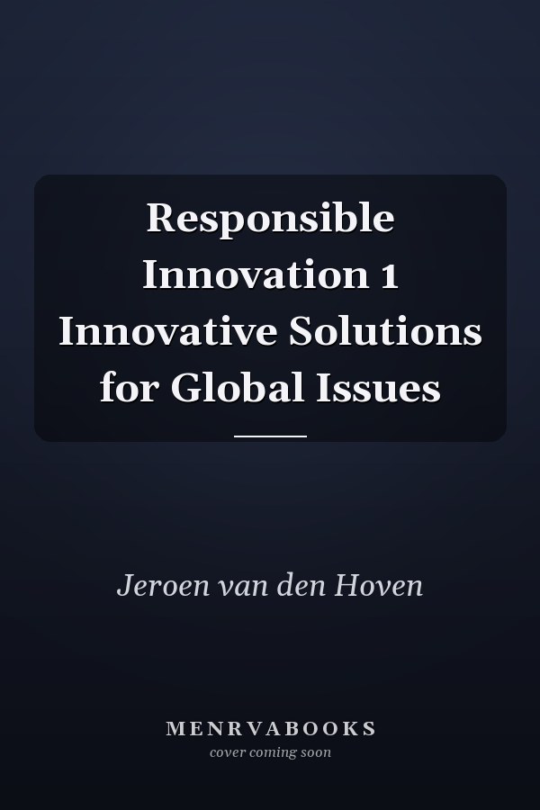 Responsible Innovation 1 Innovative Solutions for Global Issues