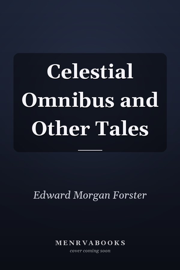 Celestial Omnibus and Other Tales