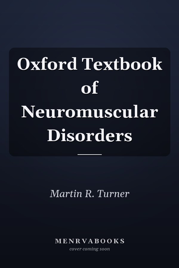 Oxford Textbook of Neuromuscular Disorders