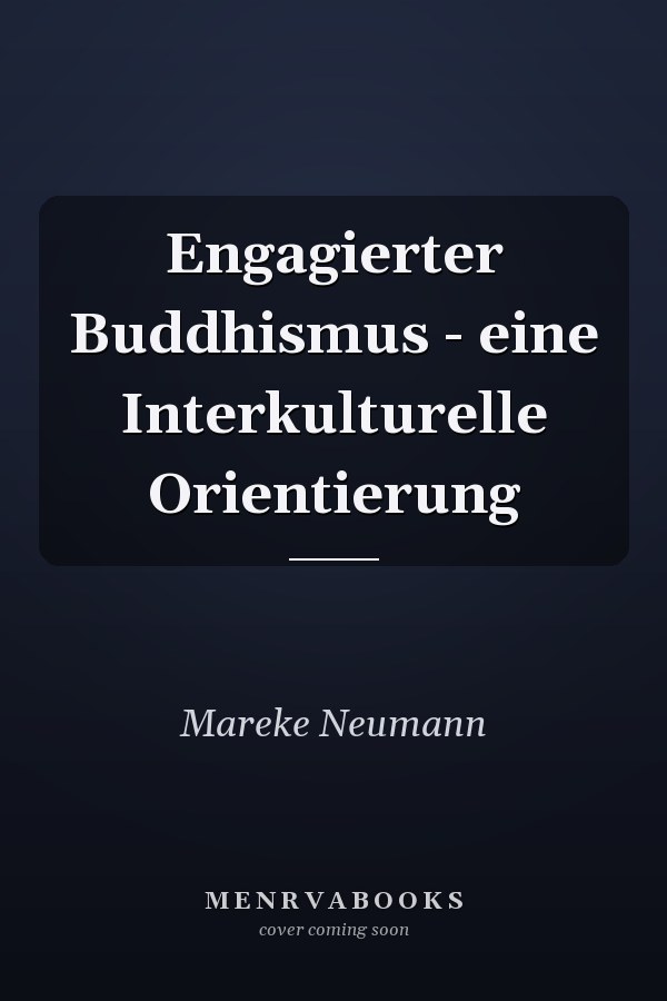 Engagierter Buddhismus - eine Interkulturelle Orientierung