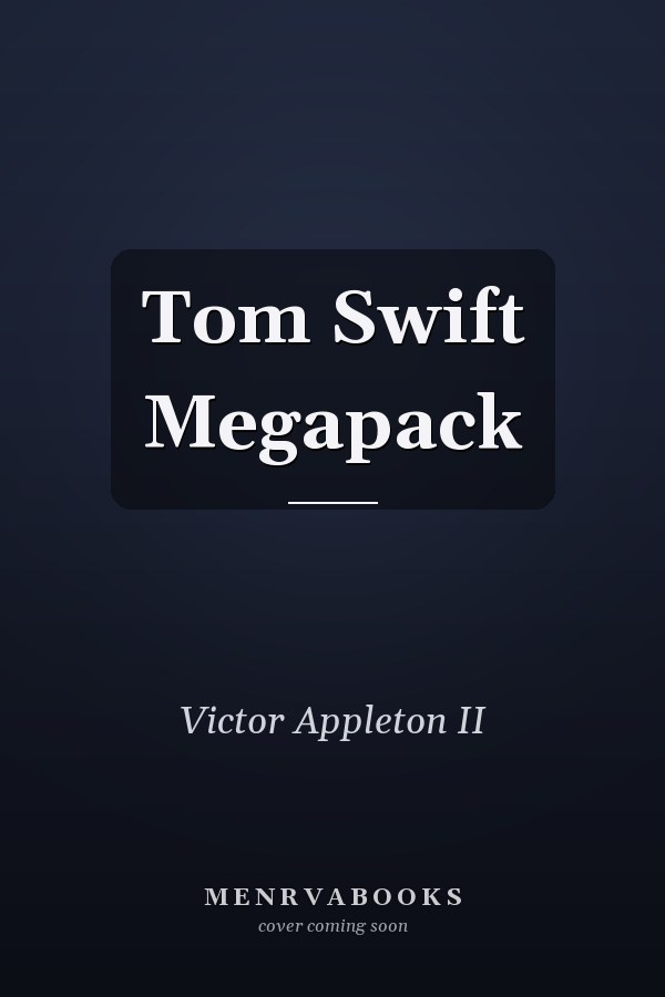 Tom Swift Megapack