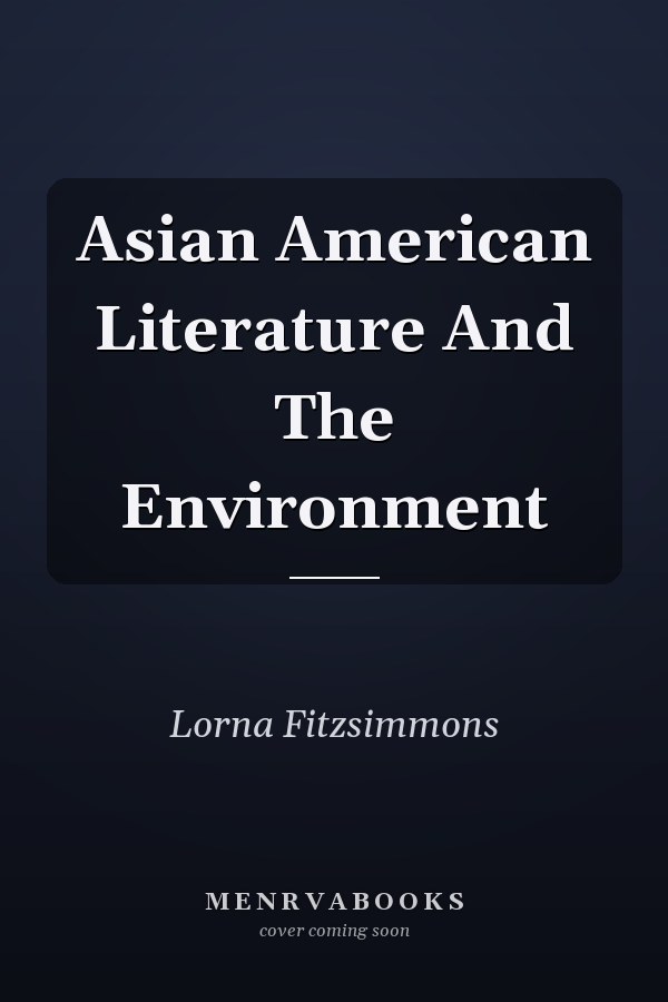 Asian American Literature And The Environment