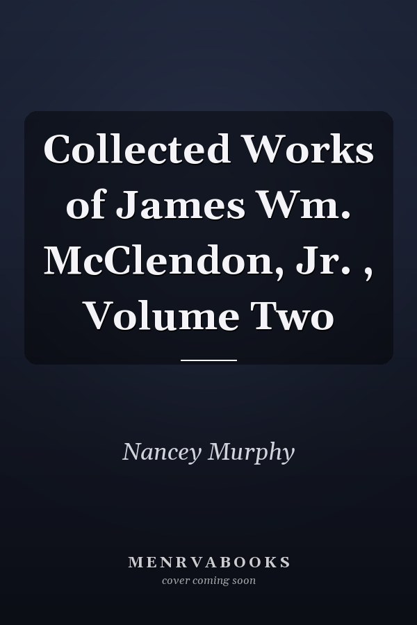 Collected Works of James Wm. McClendon, Jr. , Volume Two