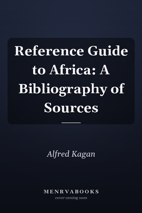 Reference Guide to Africa: A Bibliography of Sources