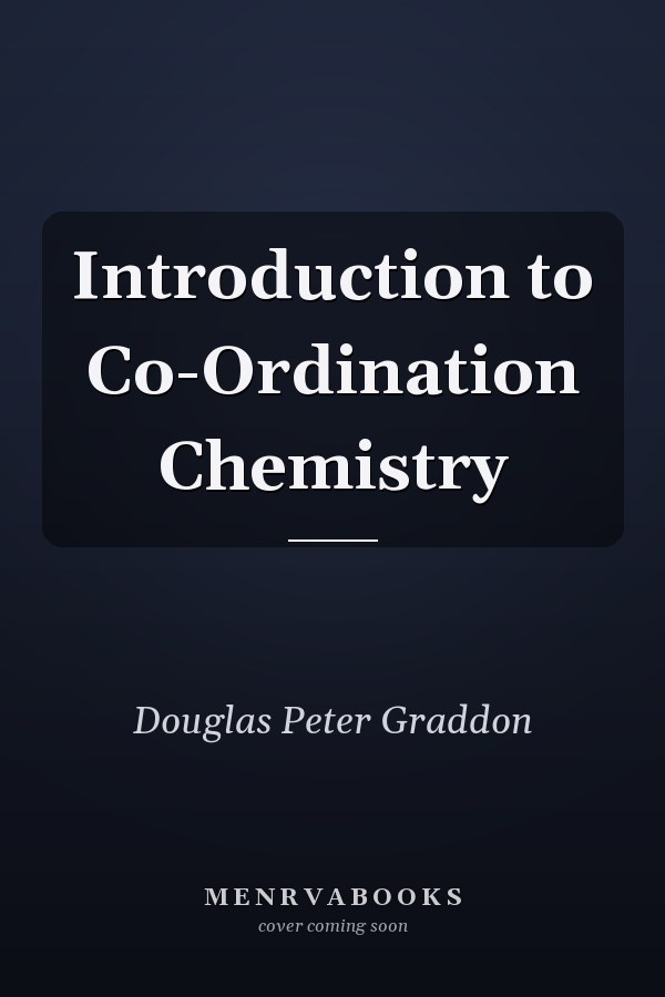 Introduction to Co-Ordination Chemistry