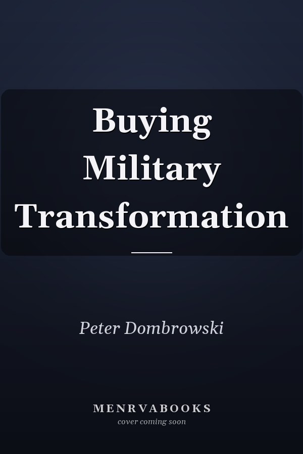 Buying Military Transformation