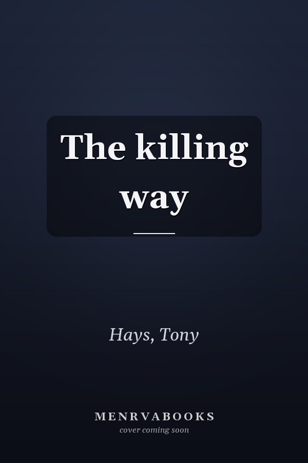 The killing way