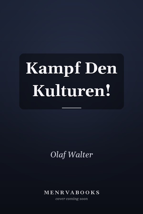 Kampf Den Kulturen!