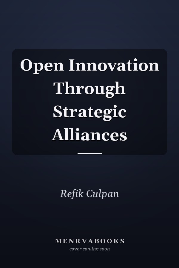 Open Innovation Through Strategic Alliances
