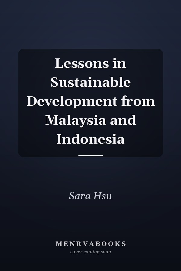 Lessons in Sustainable Development from Malaysia and Indonesia