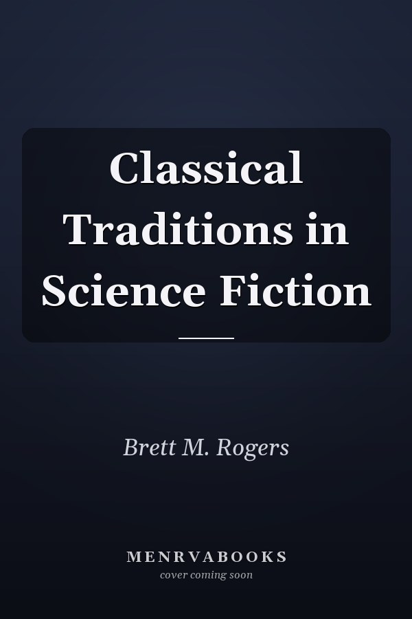 Classical Traditions in Science Fiction