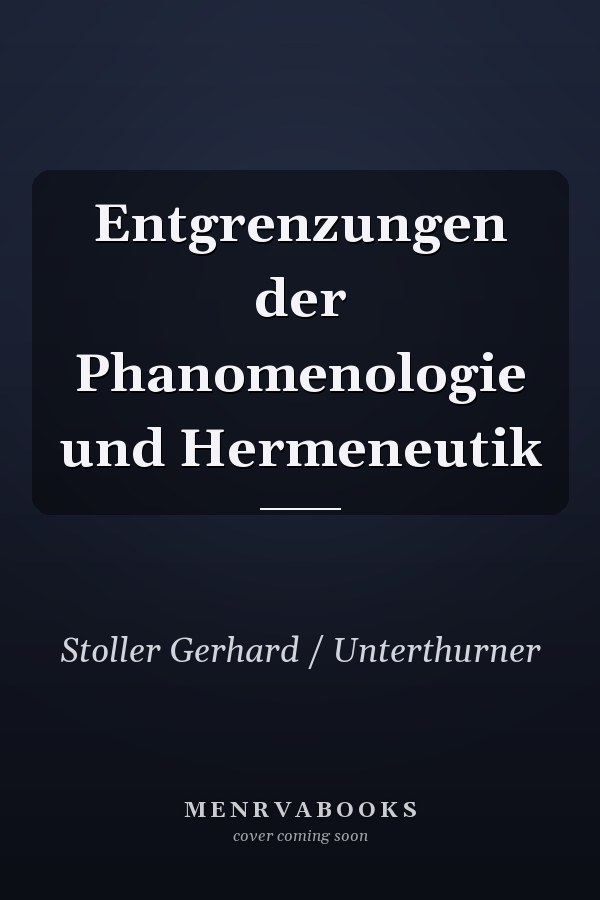 Entgrenzungen der Phanomenologie und Hermeneutik