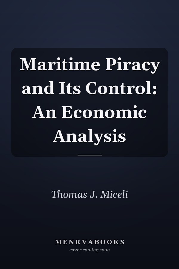 Maritime Piracy and Its Control: An Economic Analysis