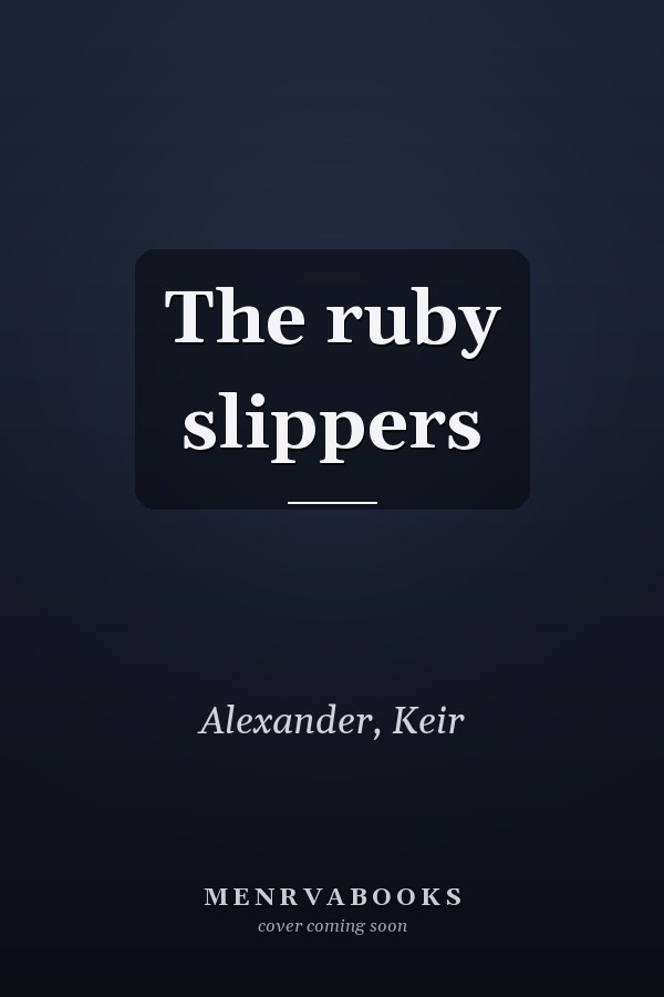 The ruby slippers