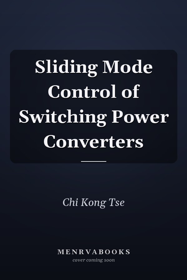 Sliding Mode Control of Switching Power Converters