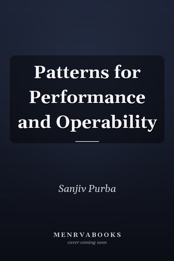 Patterns for Performance and Operability