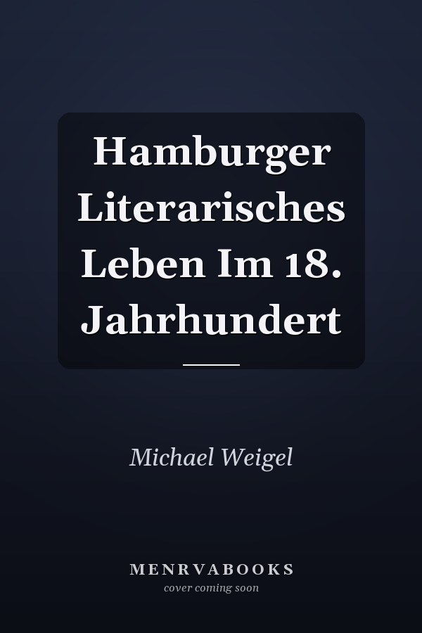Hamburger Literarisches Leben Im 18. Jahrhundert
