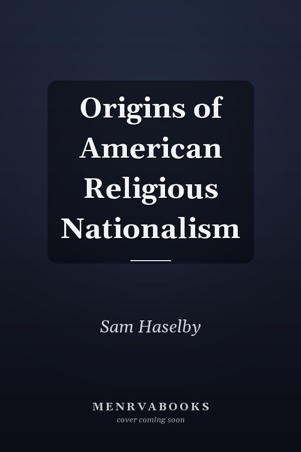 Origins of American Religious Nationalism