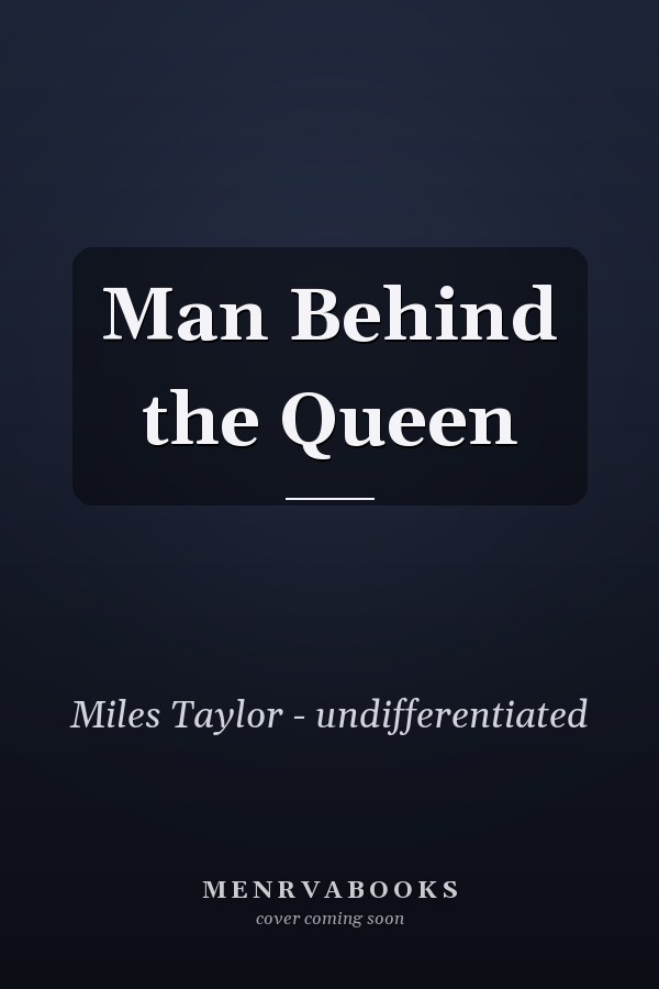 Man Behind the Queen