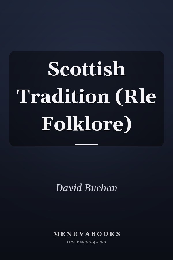 Scottish Tradition (Rle Folklore)