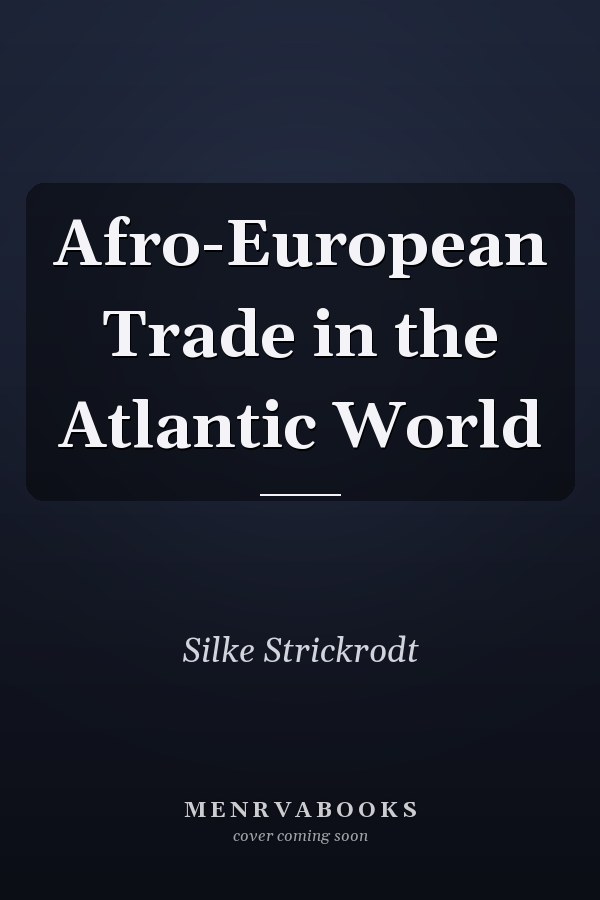 Afro-European Trade in the Atlantic World