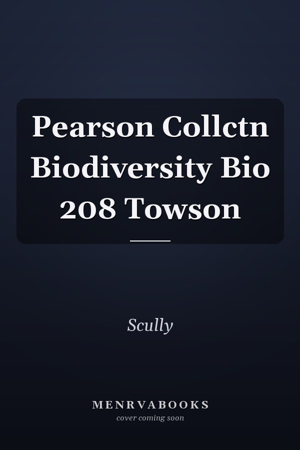 Pearson Collctn Biodiversity Bio 208 Towson