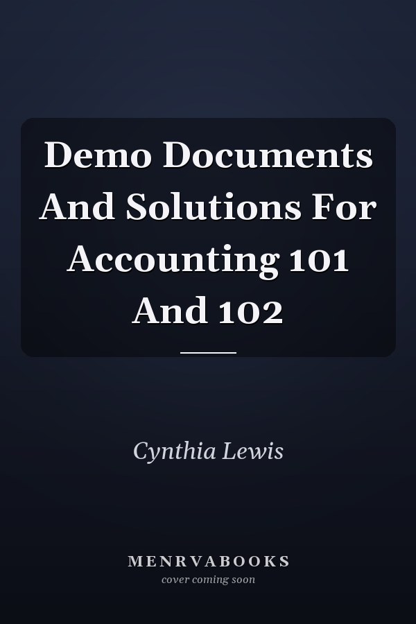 Demo Documents And Solutions For Accounting 101 And 102