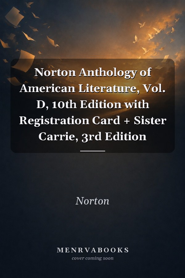 Norton Anthology Of American Literature 10e Vol D W/reg Card + Sister Carrie 3e