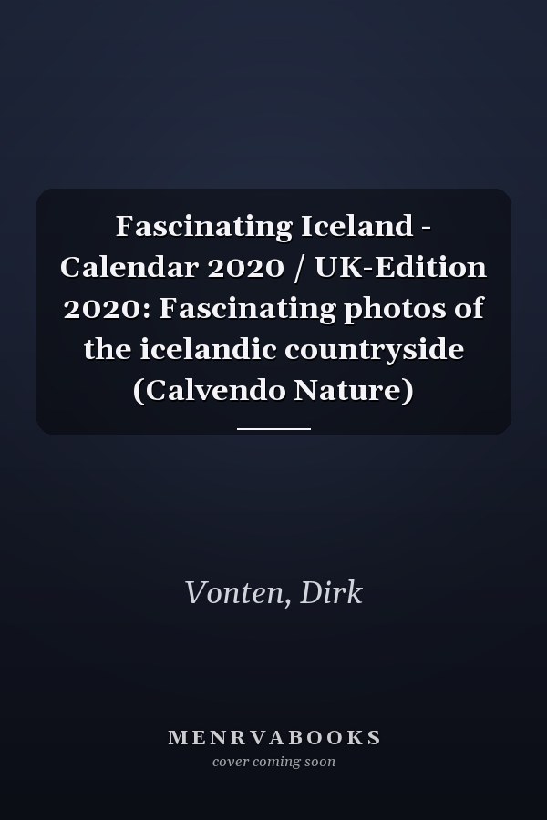 Fascinating Iceland - Calendar 2020 / UK-Edition 2020: Fascinating photos of the icelandic countryside (Calvendo Nature)