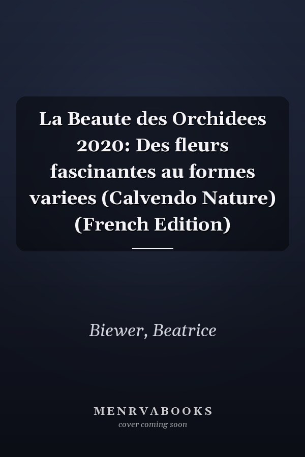 La Beaute des Orchidees 2020: Des fleurs fascinantes au formes variees (Calvendo Nature) (French Edition)