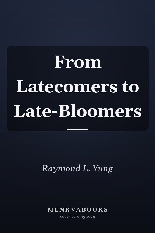 From Latecomers to Late-Bloomers