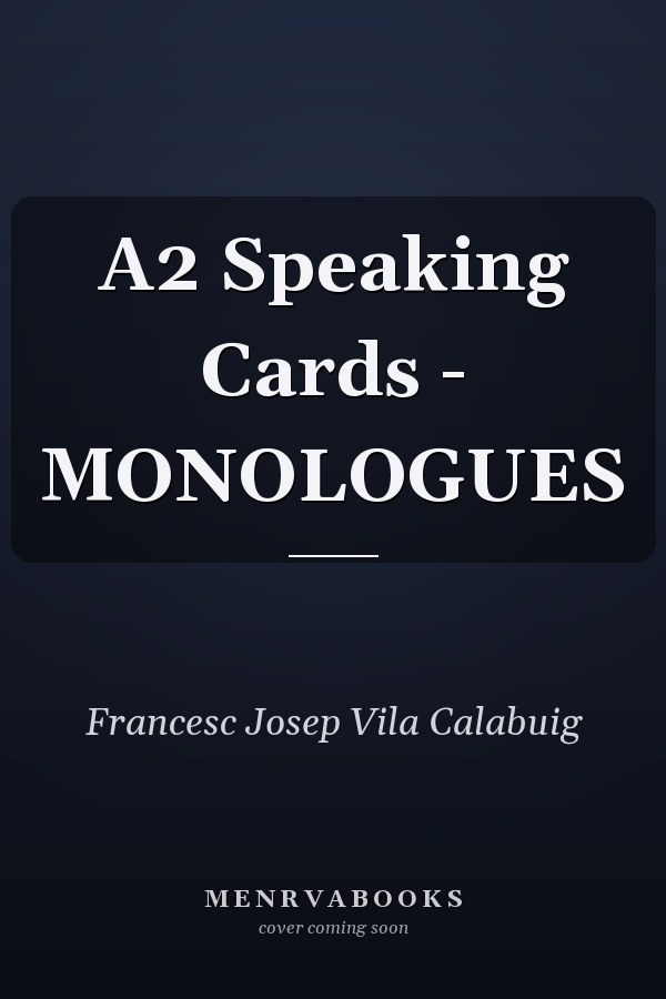 A2 Speaking Cards - MONOLOGUES