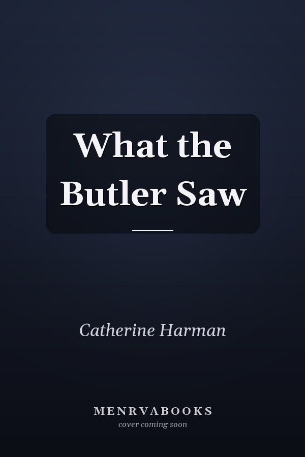 What the Butler Saw