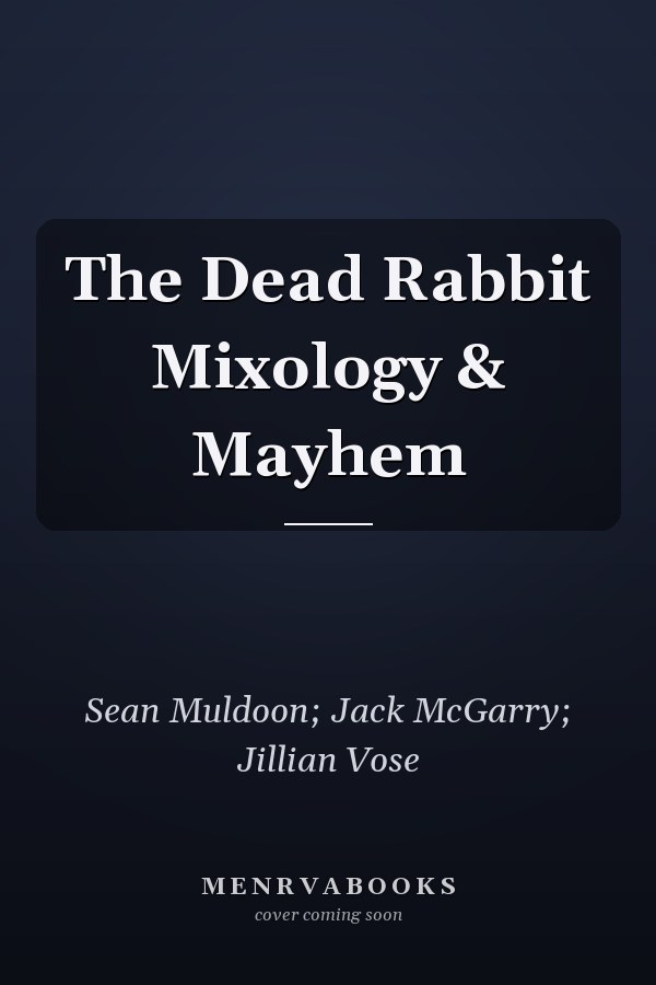 The Dead Rabbit Mixology & Mayhem