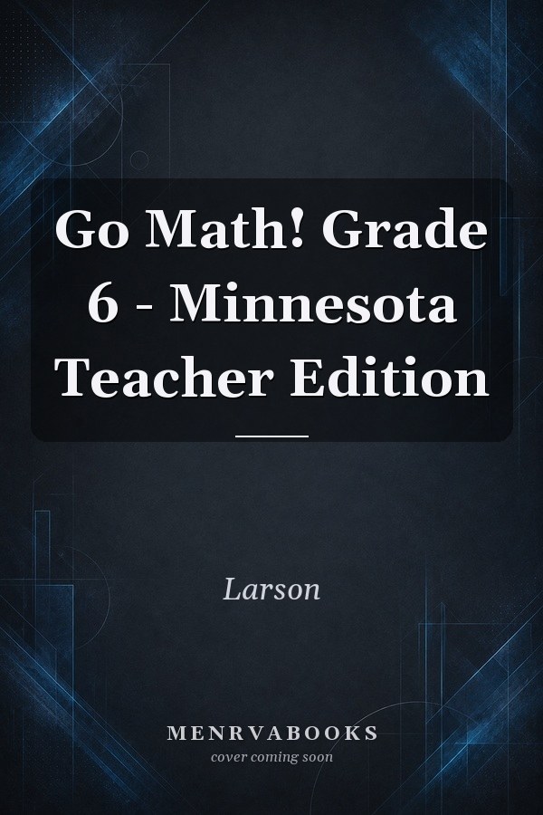 Go Math! Grade 6 - Minnesota Teacher Edition