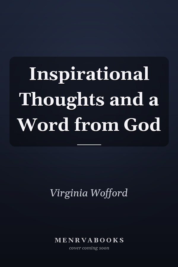 Inspirational Thoughts and a Word from God
