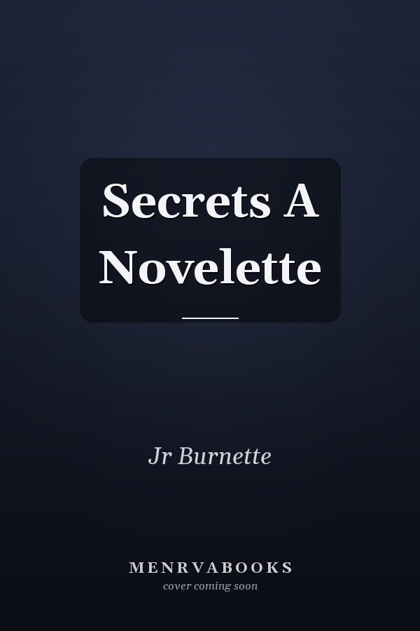 Secrets A Novelette