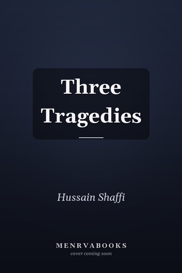 Three Tragedies