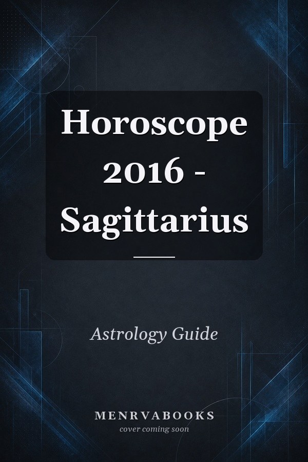 Horoscope 2016 - Sagittarius