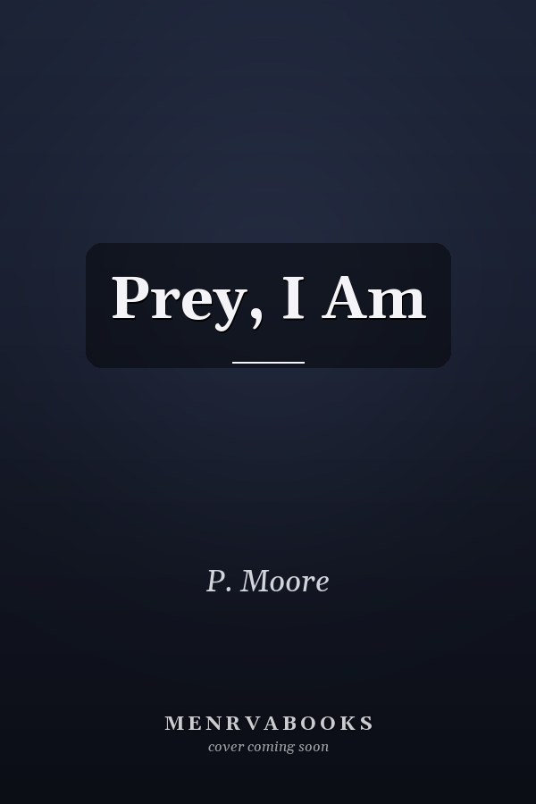 Prey, I Am