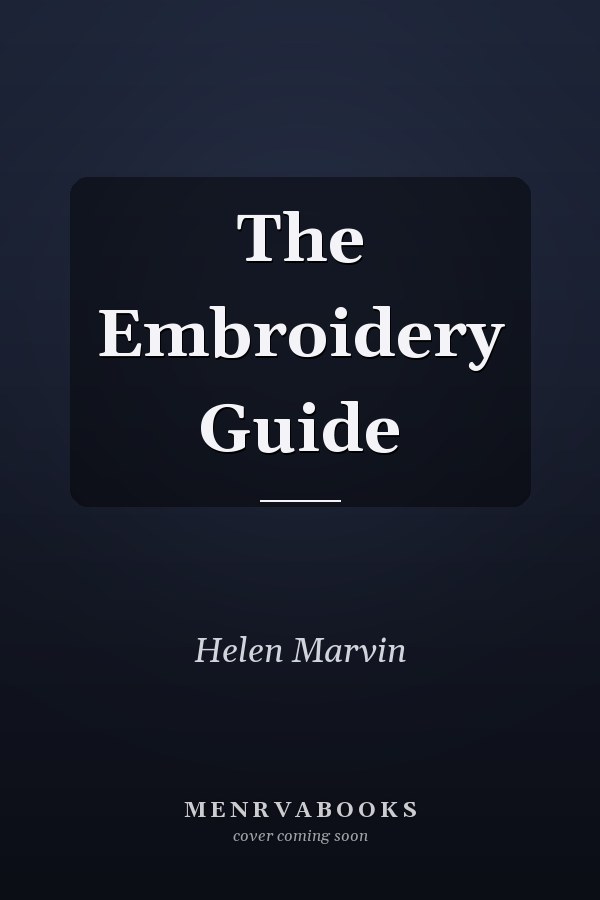 The Embroidery Guide