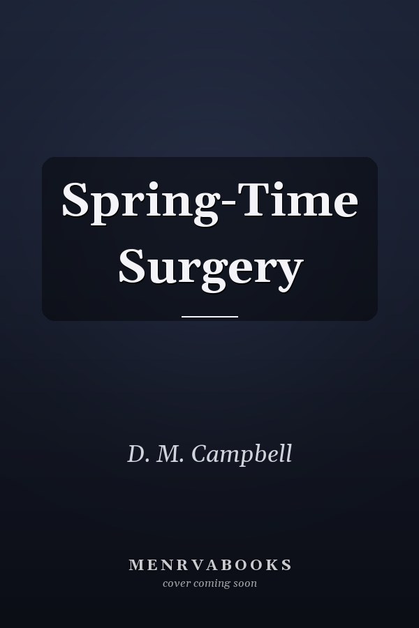 Spring-Time Surgery