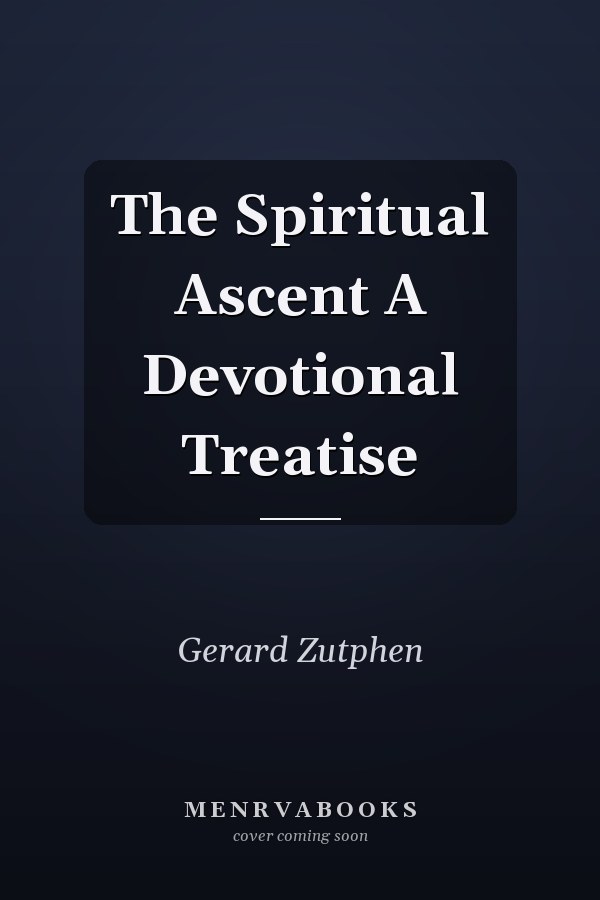 The Spiritual Ascent A Devotional Treatise