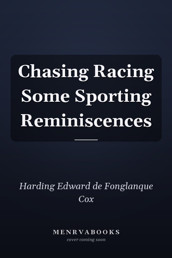 Chasing Racing Some Sporting Reminiscences