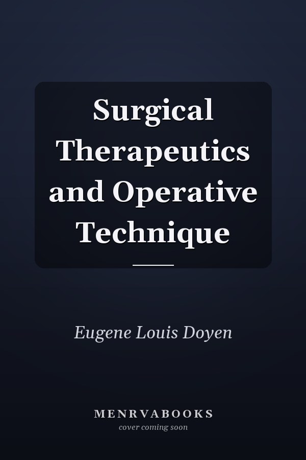 Surgical Therapeutics and Operative Technique