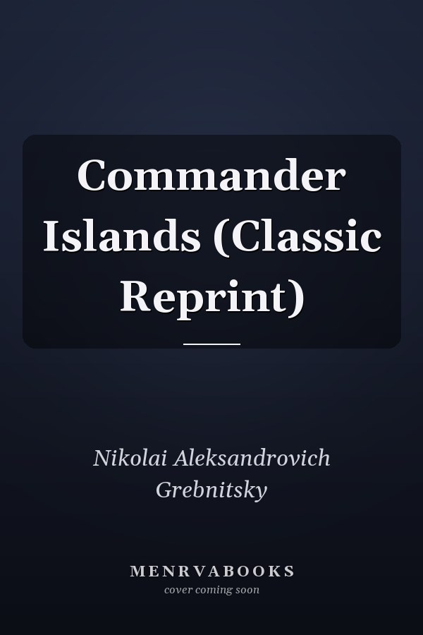 Commander Islands (Classic Reprint)